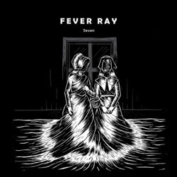  Seven Fever Ray