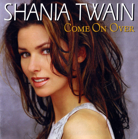 Shania Twain Come on Over